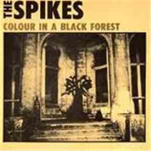 The Spikes - Colour In A Black Forest mp3 album