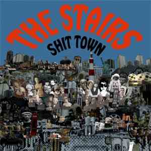 The Stairs - Shit Town mp3 album