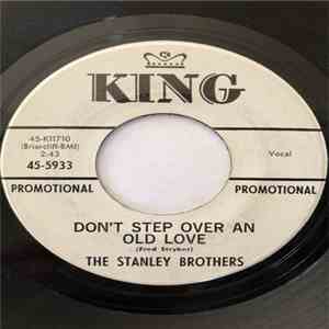 The Stanley Brothers - Don't Step Over An Old Love/I'm Bound To Ride mp3 album
