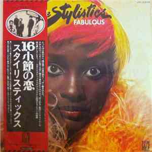 The Stylistics = スタイリスティックス - Fabulous = 16小節の恋 mp3 album