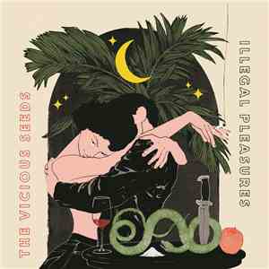 The Vicious Seeds - Illegal Pleasures mp3 album