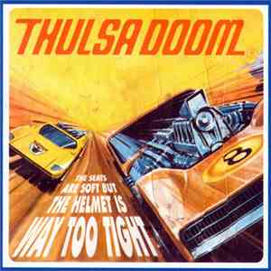 Thulsa Doom - The Seats Are Soft But The Helmet Is Way Too Tight mp3 album