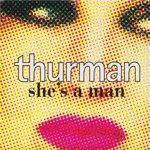 Thurman - She's A Man mp3 album