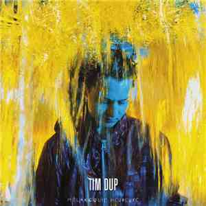 Tim Dup - Mélancolie Heureuse mp3 album