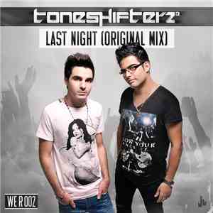 Toneshifterz Feat. Chris Madin - Last Night (Original Mix) mp3 album