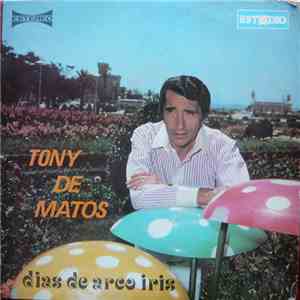 Tony De Matos - Dias de Arco Iris mp3 album