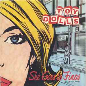 Toy Dolls - She Goes To Finos = Ella Va A Finos mp3 album