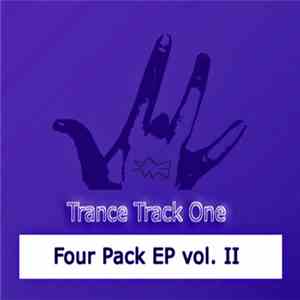 Trance Track One - Four Pack EP - Vol. 2 mp3 album