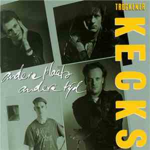 Tröckener Kecks - Andere Plaats, Andere Tijd mp3 album