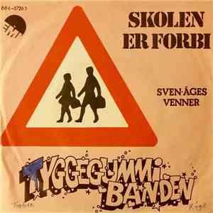 Tyggegummibanden - Skolen Er Forbi / Sven-Åges Venner mp3 album