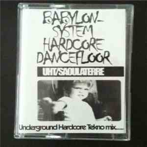 UHT/Saoulaterre - Babylon-System Hardcore Dancefloor mp3 album