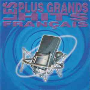 Unknown Artist - Les Plus Grands Hits Français mp3 album