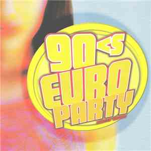Various - 90's Euro Party Limited Edition mp3 album