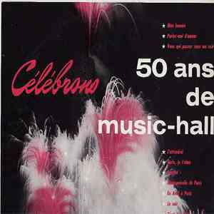 Various - Célébrons 50 Ans De Music Hall mp3 album