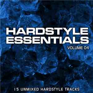 Various - Hardstyle Essentials Volume 04 mp3 album