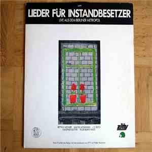 Various - Lieder Für Instandbesetzer - Live Aus Dem Berliner Metropol mp3 album