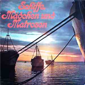 Various - Schiffe, Mädchen Und Matrosen mp3 album