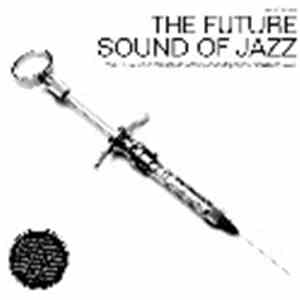 Various - The Future Sound Of Jazz (Vol. II: Cy-walks.through.de.jazz//techno//triphop//drum@bass.www.) mp3 album