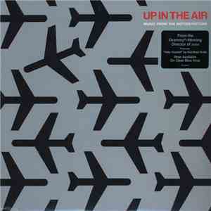 Various - Up In The Air (Music From The Motion Picture) mp3 album