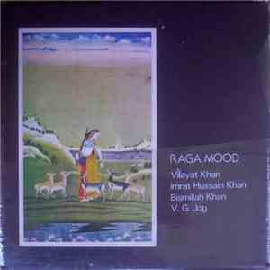Vilayat Khan, Imrat Hussain Khan, Bismillah Khan, V. G. Jog - Raga Mood mp3 album