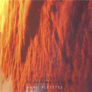 Violeta Päivänkakkara - Aänu Fletttss mp3 album
