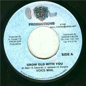 Voice Mail / Ginjah - Grow Old With You / Guilty Conscience mp3 album