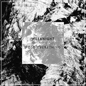 Weeknight - Post-Everything mp3 album