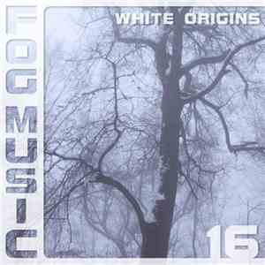 White Origins - Fog Music 16 mp3 album