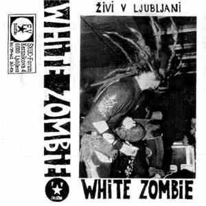 White Zombie - Živi V Ljubljani mp3 album