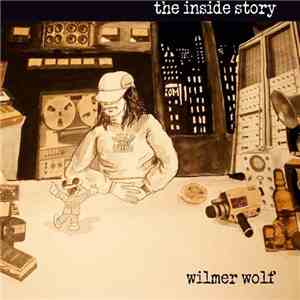 Wilmer Wolf - The Inside Story mp3 album
