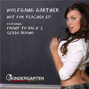 Wolfgang Gartner - Hot For Teacher EP mp3 album