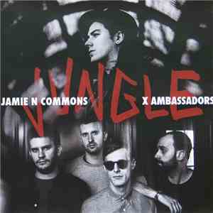 X Ambassadors & Jamie N Commons - Jungle mp3 album