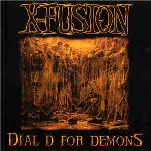 X-Fusion - Dial D For Demons mp3 album
