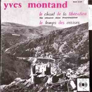 Yves Montand - Le Chant De La Libération (Le Chant Des Partisans) mp3 album