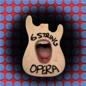 6 String Opera - 6 String Opera mp3 album