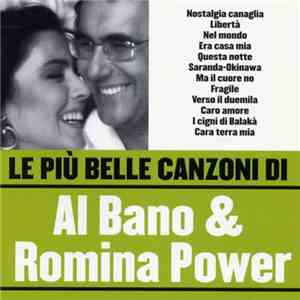 Al Bano & Romina Power - Le Più Belle Canzoni Di Al Bano & Romina Power mp3 album