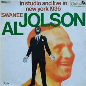 Al Jolson - Swanee In Studio And Live In New York 1936 mp3 album