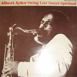 Albert Ayler - Swing Low Sweet Spiritual mp3 album