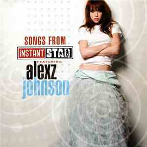 Alexz Johnson - Songs From Instant Star mp3 album