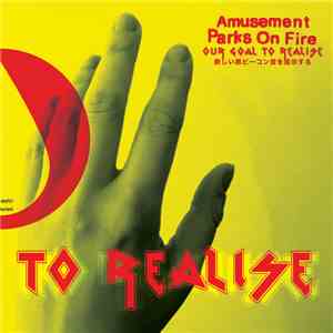 Amusement Parks On Fire - Our Goal To Realise mp3 album