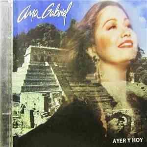 Ana Gabriel - Ayer y Hoy mp3 album