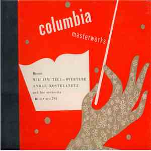 André Kostelanetz And His Orchestra - William Tell - Overture mp3 album