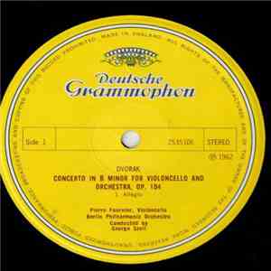 Antonín Dvořák - Pierre Fournier, George Szell, Berlin Philharmonic Orchestra - Concerto For Cello And Orchestra mp3 album
