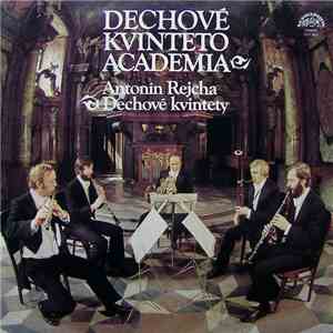 Antonín Rejcha, Dechové Kvinteto Academia - Dechové Kvintety mp3 album