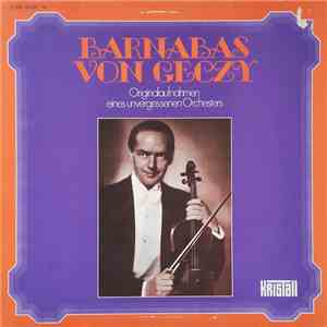 Barnabas Von Géczy - Originalaufnahmen Eines Unvergessenen Orchesters mp3 album