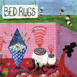 Bed Rugs - Rapids mp3 album