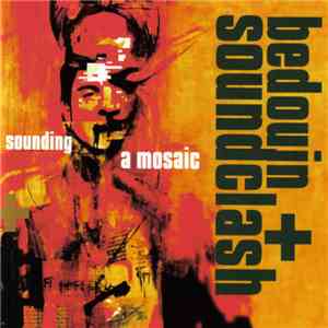 Bedouin Soundclash - Sounding A Mosaic mp3 album