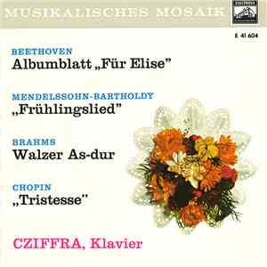 Beethoven, Mendelssohn-Bartholdy, Brahms, Chopin, Cziffra - Albumblatt "Für Elise" / "Frühlingslied" / Walzer As-Dur / "Tristesse" mp3 album