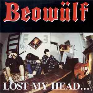 Beowülf - Lost My Head... But I'm Back On The Right Track mp3 album