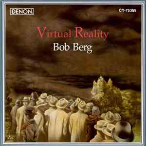 Bob Berg - Virtual Reality mp3 album